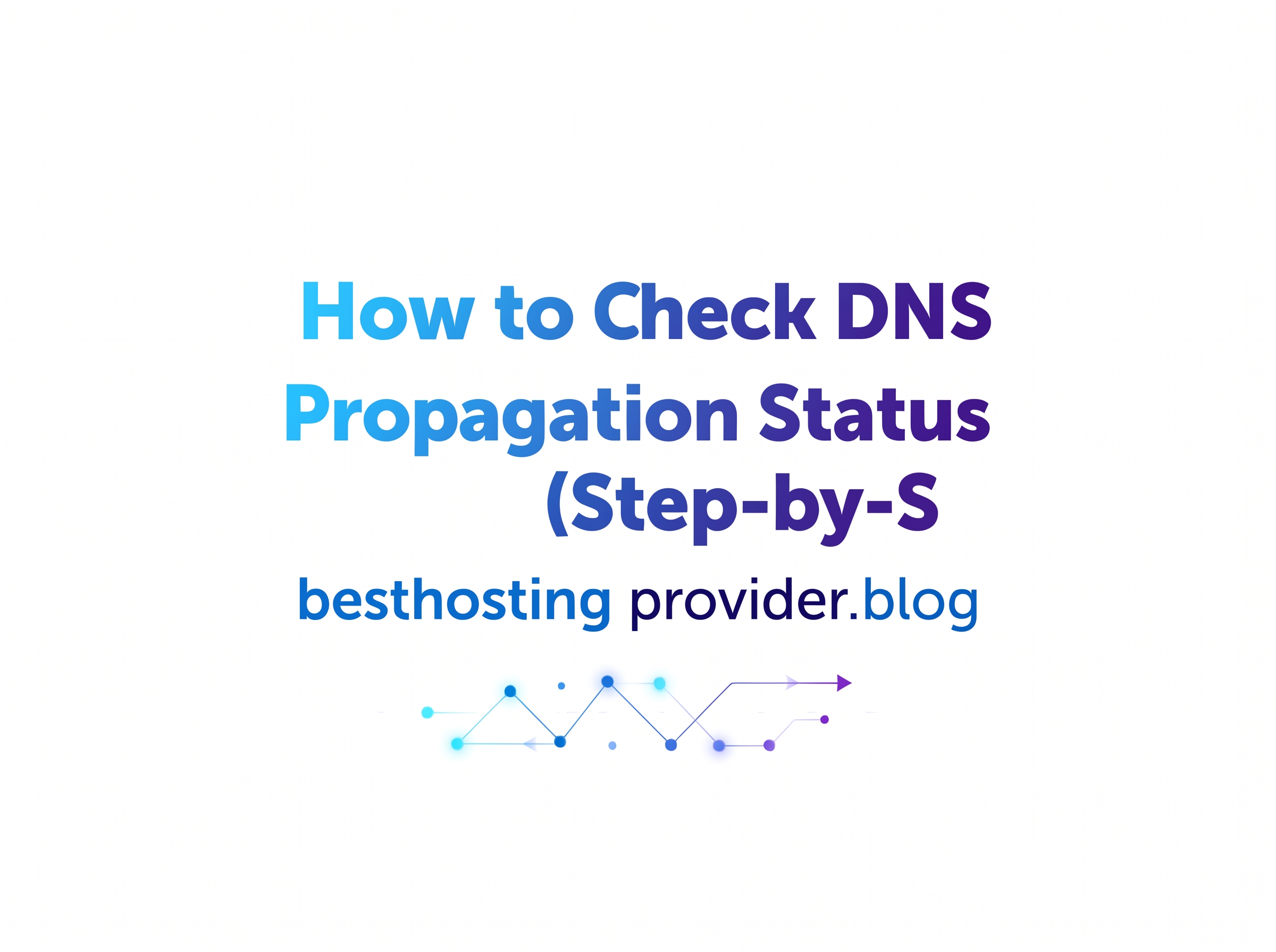 How to check DNS propagation status using online DNS lookup tools to verify whether domain DNS records have updated across global servers.